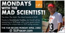 Mondays With The Mad Scientist! Jim Terrell on SUPracer