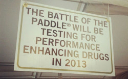 Battle of the Paddle performance enhancing drugs Battle of the Paddle performance enhancing drugs
