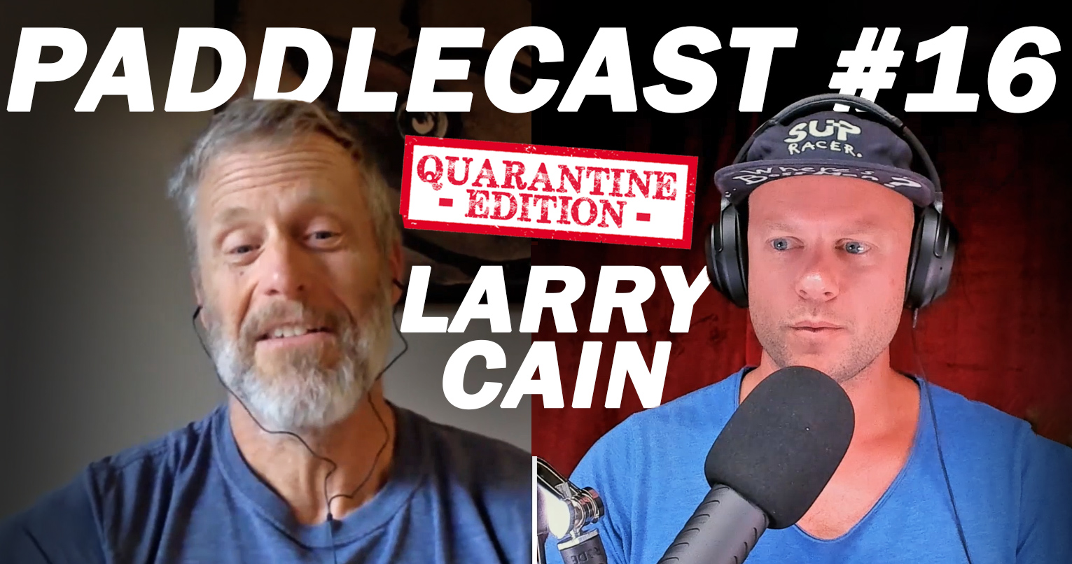 Paddlecast 16 Master coach Larry Cain talks quarantine, training and